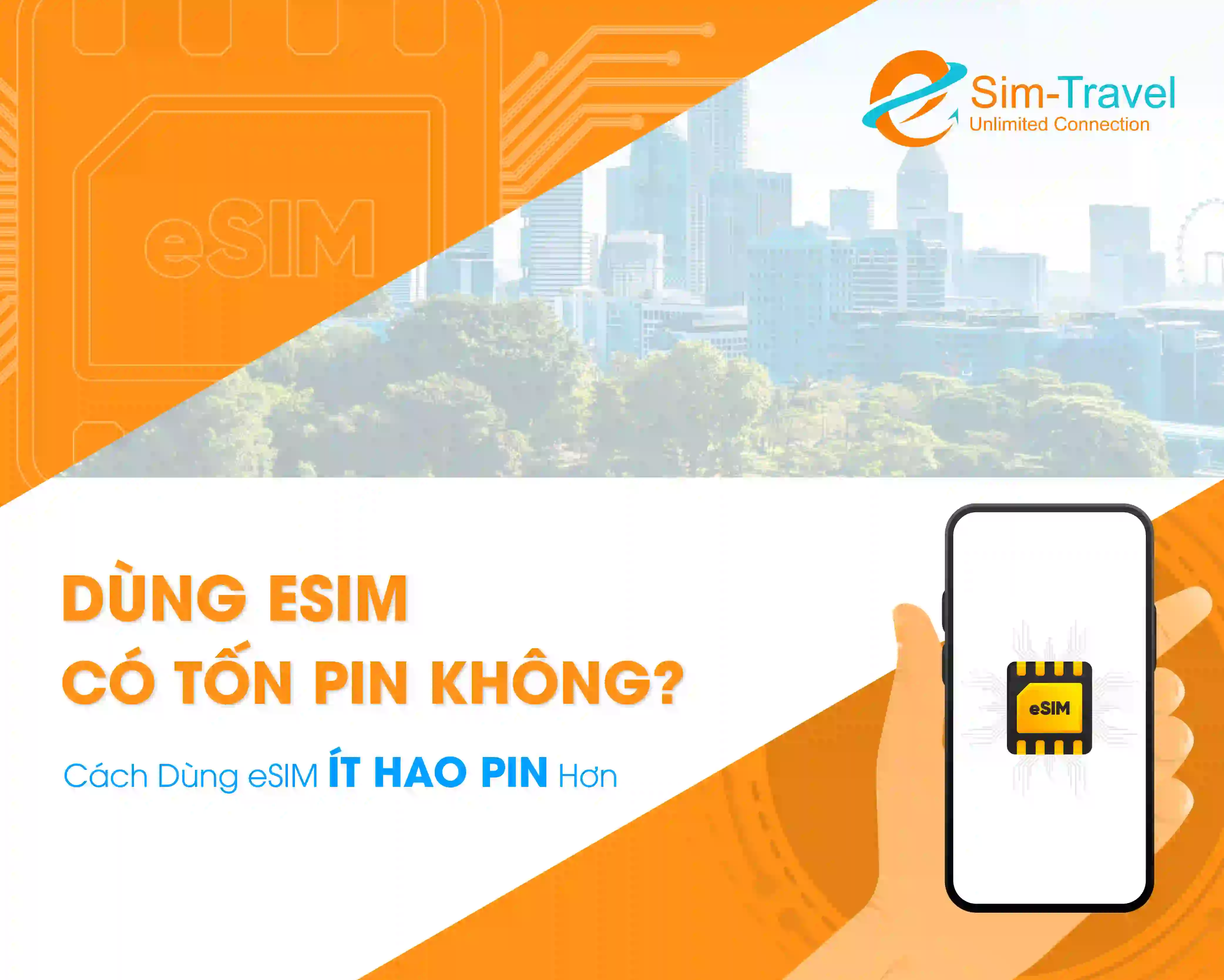 Dùng eSIM Có Tốn Pin Không? Cách Dùng eSIM Ít Hao Pin Hơn