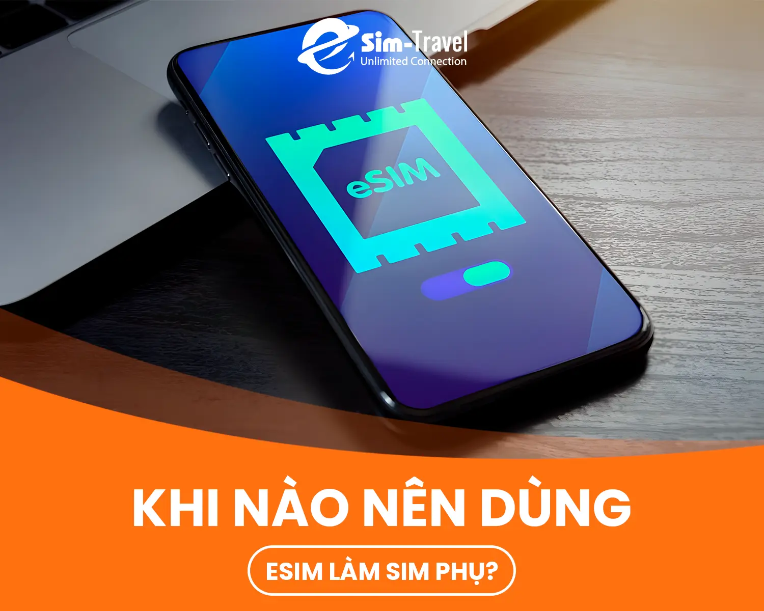 Dùng eSIM trong những trường hợp nào?